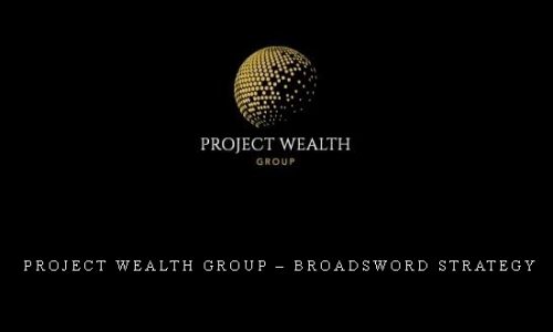 Project Wealth Group – Broadsword Strategy |