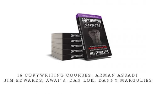 16 Copywriting Courses! Arman Assadi Jim Edwards, AWAI’s, Dan Lok, Danny Margulies |