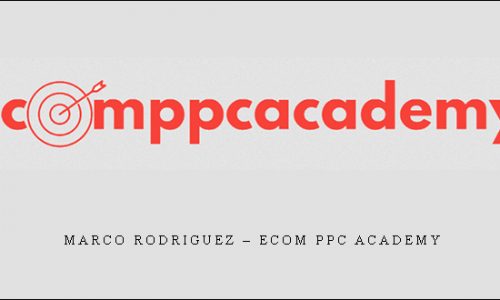 Marco Rodriguez – Ecom Ppc Academy |