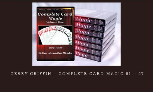 Gerry Griffin – Complete Card Magic 01 – 07 |