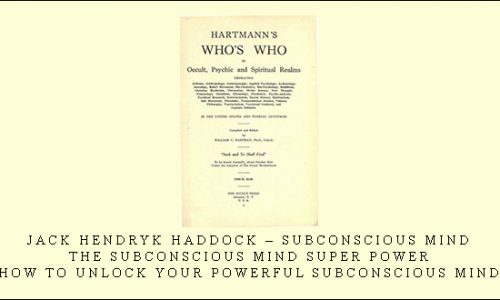 Jack Hendryk Haddock – Subconscious Mind – The Subconscious Mind Super Power – How to Unlock Your Powerful Subconscious Mind |