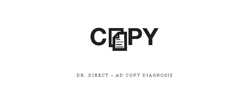Dr. Direct – Ad Copy Diagnosis