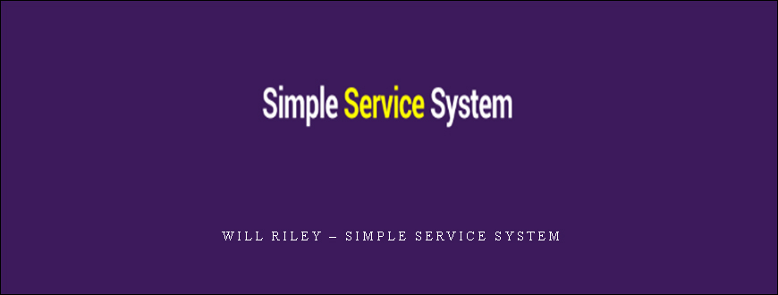 Will Riley – Simple Service System