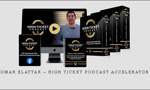 Omar Elattar – High Ticket Podcast Accelerator |