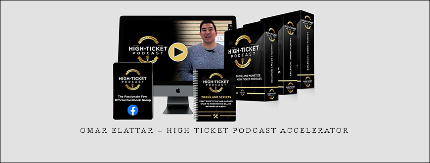Omar Elattar – High Ticket Podcast Accelerator