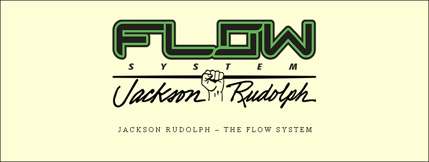 Jackson Rudolph – The Flow System