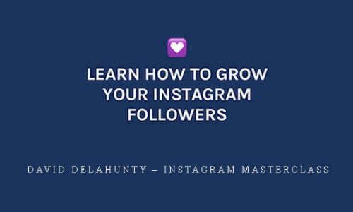 David Delahunty – INSTAGRAM MASTERCLASS |