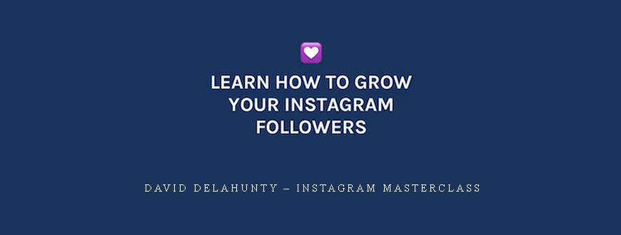 David Delahunty – INSTAGRAM MASTERCLASS