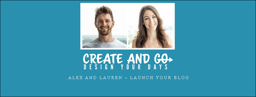 Alex and Lauren – Launch Your Blog