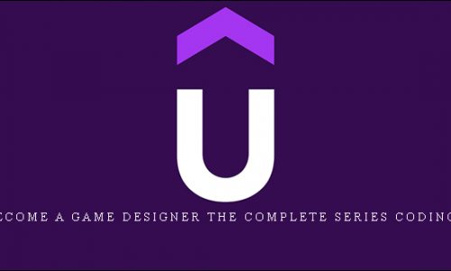 Udemy – Become A Game Designer The Complete Series Coding To Design |