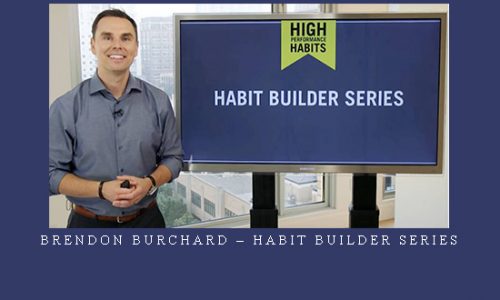 Brendon Burchard – Habit Builder Series |