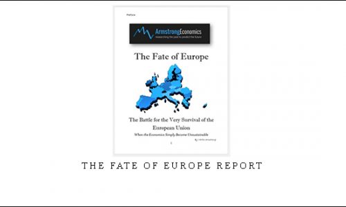 Armstrongeconomics – The Fate of Europe Report |