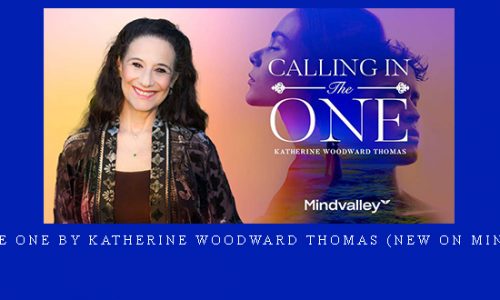 Calling in The One by Katherine Woodward Thomas (New on Mindvalley 2022) |
