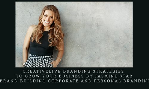 CreativeLive Branding Strategies to Grow Your Business by Jasmine Star – Brand Building Corporate and Personal Branding |