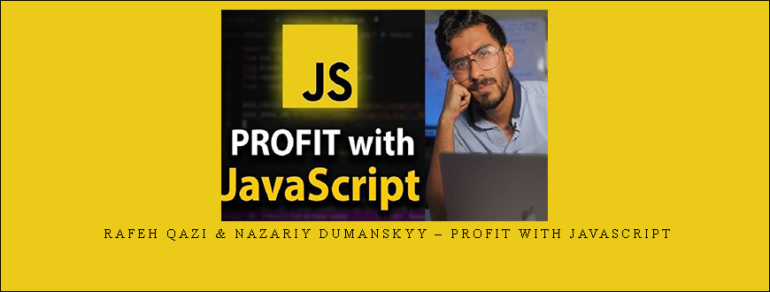 Rafeh Qazi & Nazariy Dumanskyy – Profit with JavaScript