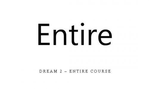 Dream 2 – Entire Course |