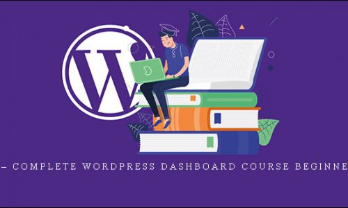 Dennis Lonmo – Complete WordPress Dashboard Course Beginner to Advanced |