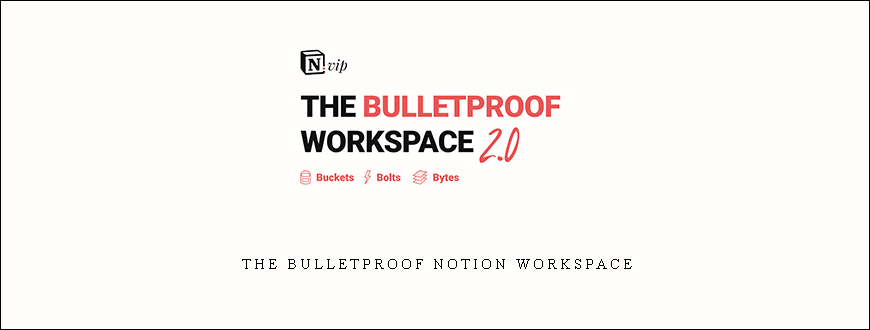 The Bulletproof Notion Workspace