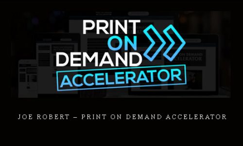 Joe Robert – Print On Demand Accelerator |