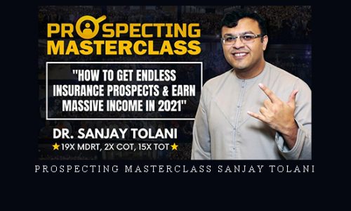 PROSPECTING MASTERCLASS Sanjay Tolani |