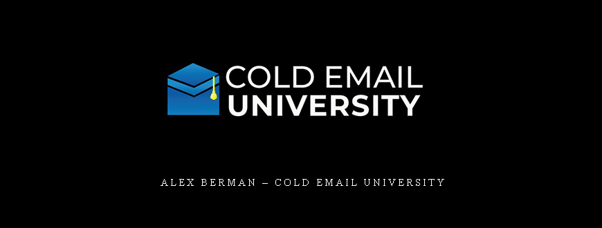 Alex Berman – Cold Email University