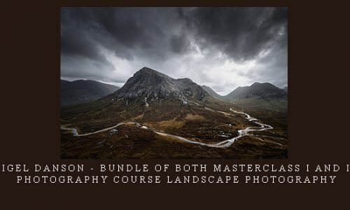 Nigel Danson – Bundle of both Masterclass I and II – Photography Course Landscape Photography |
