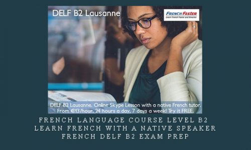 French Language Course Level B2 | Learn French with a Native Speaker | + French Delf B2 Exam Prep |