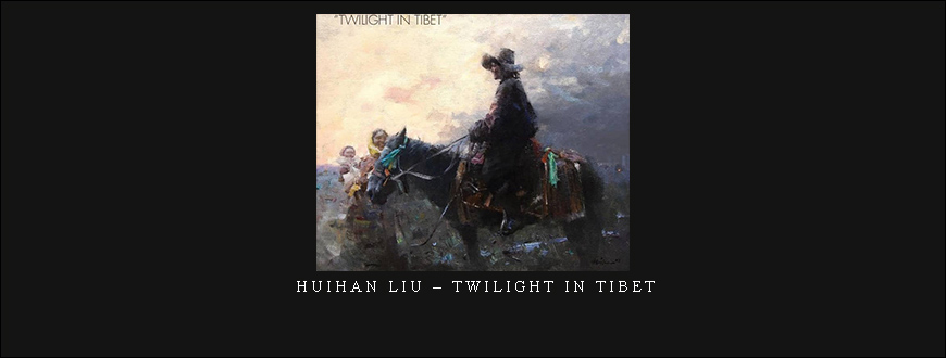 Huihan Liu – Twilight in Tibet