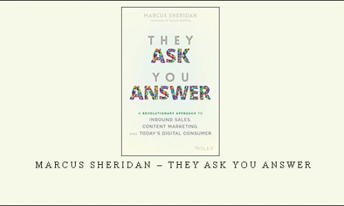 Marcus Sheridan – They Ask You Answer |