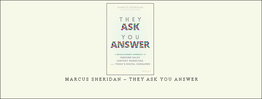 Marcus Sheridan – They Ask You Answer