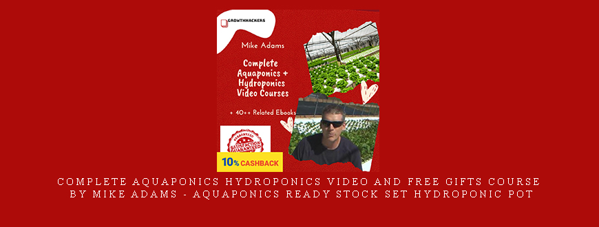 Complete Aquaponics Hydroponics Video and free gifts Course By Mike Adams – aquaponics ready stock set hydroponic pot