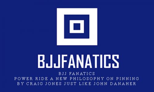 BJJ Fanatics – Power Ride A New Philosophy On Pinning by Craig Jones just like John Danaher |