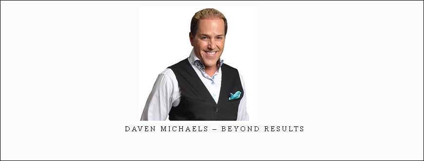 Daven Michaels – Beyond Results