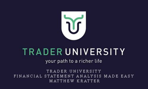 Trader University – Financial Statement Analysis Made Easy – Matthew Kratter |