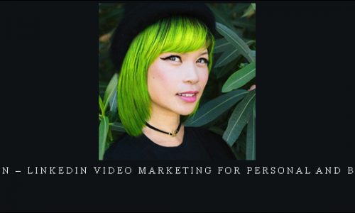 Goldie Chan – LinkedIn Video Marketing for Personal and Brand Pages |