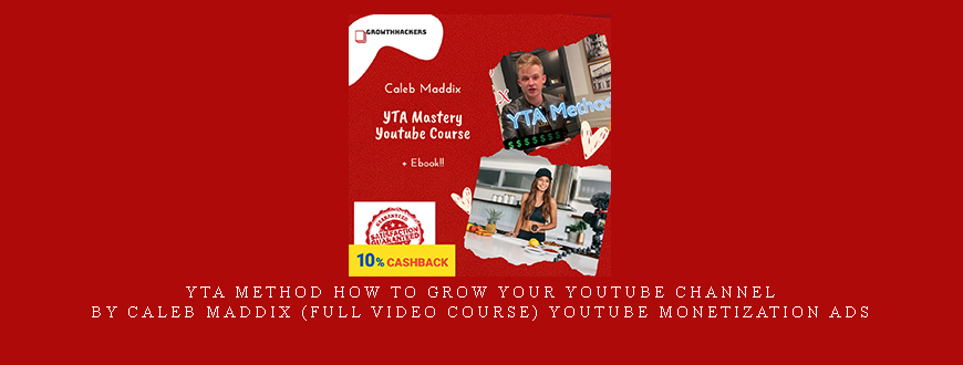 YTA Method How to Grow Your Youtube Channel By Caleb Maddix (FULL video course) Youtube Monetization Ads