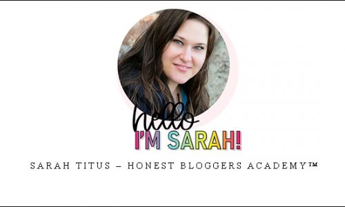 Sarah Titus – Honest Bloggers Academy™ |