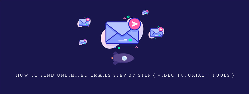 How To Send Unlimited Emails Step By Step ( Video Tutorial + Tools )