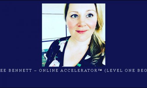 Sharnee Bennett – Online Accelerator™ (Level One Beginner) |