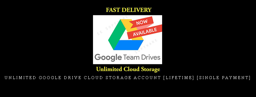 Unlimited Google Drive Cloud Storage Account [Lifetime] [Single Payment]