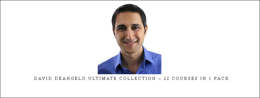 David DeAngelo Ultimate Collection – 22 Courses In 1 Pack