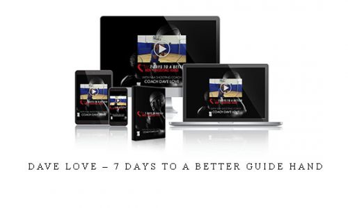 Dave Love – 7 Days to a Better Guide Hand |