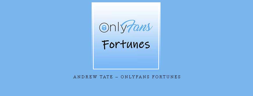 Andrew Tate – Onlyfans Fortunes