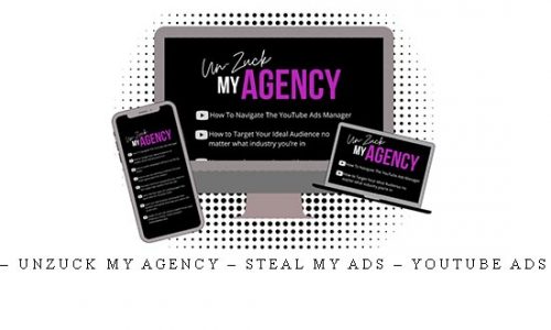 Isaac Ruble – Unzuck My Agency – Steal my Ads – Youtube Ads Masterclass |