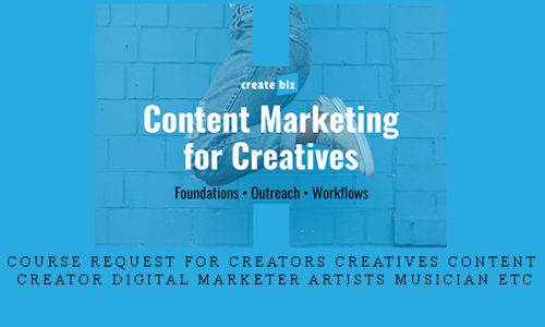 Course request for Creators Creatives Content Creator Digital Marketer Artists Musician Etc |