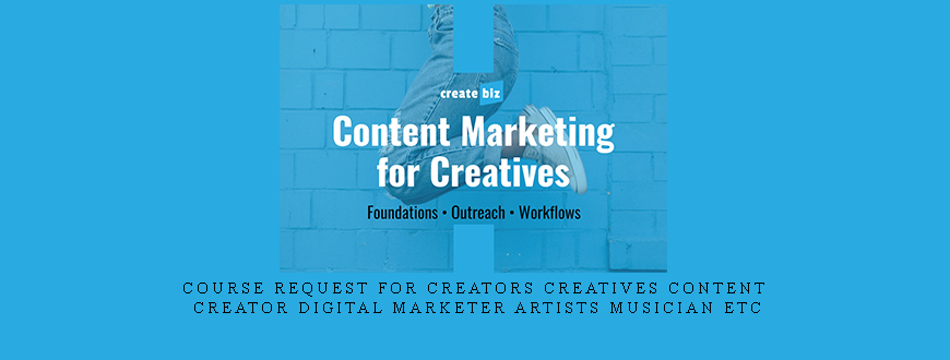 Course request for Creators Creatives Content Creator Digital Marketer Artists Musician Etc