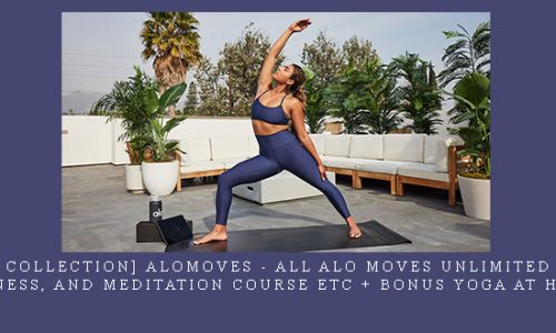 [Full Collection] AloMoves – All Alo moves Unlimited yoga, fitness, and meditation Course etc + Bonus yoga at home |