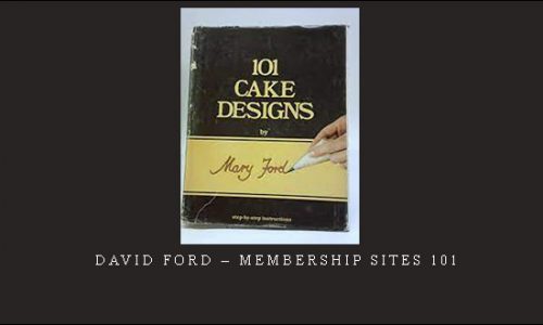 David Ford – Membership Sites 101 |