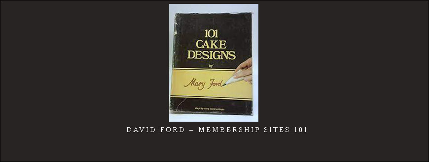 David Ford – Membership Sites 101