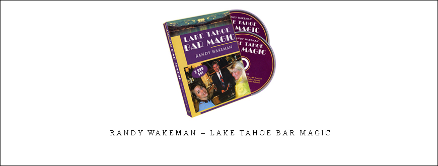 Randy Wakeman – Lake Tahoe Bar Magic
